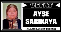 AYŞE SARIKAYA VEFAT ETTİ