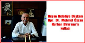 BAŞKAN ÖZCAN, BAYRAMI NEDENİYLE MESAJ YAYIMLADI