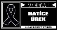 HATİCE ÜREK VEFAT ETTİ