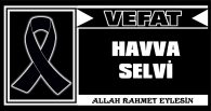 HAVVA SELVİ VEFAT ETTİ