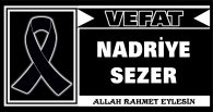 NADRİYE SEZER VEFAT ETTİ