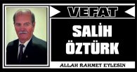 SALİH ÖZTÜRK VEFAT ETTİ