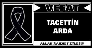 TACETTİN ARDA VEAT ETTİ