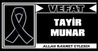 TAYİR MUNAR VEFAT ETTİ