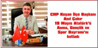 ÇAKIR: “CUMHURİYET GENÇLERİN ELLERİNDE DAHA DA YÜKSELECEK”