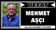 MEHMET AŞÇI VEFAT ETTİ