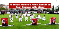 19 MAYIS ATATÜRK’Ü ANMA, GENÇLİK VE SPOR BAYRAMI TÖREN VE PROGRAMLA KUTLANACAK
