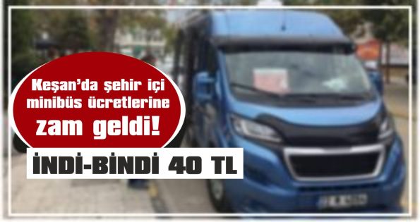 PAŞAYİĞİT – KEŞAN HATTI İÇİN İSE SİVİL ÜCRETİ 55 TL’NDEN 65 TL’YE, ÖĞRENCİ ÜCRETLERİ İSE 30 TL’DEN 35 TL’YE GÜNCELLENDİ