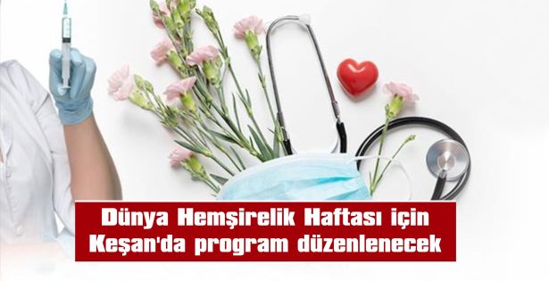 SAĞLIKÇILAR, HEMŞİRELİK HAFTASI İÇİN YÜRÜYECEK