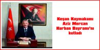 KAYMAKAM MERCAN, BAYRAM MESAJI YAYIMLADI