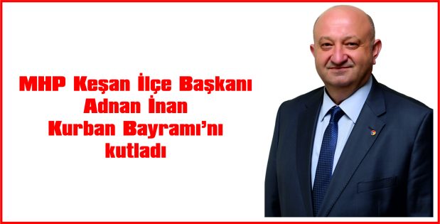 İNAN, BAYRAM MESAJI YAYIMLADI