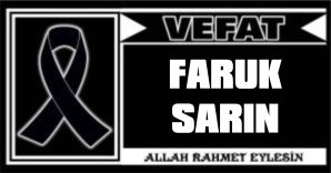 FARUK SARIN VEFAT ETTİ