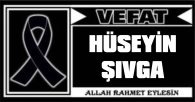 HÜSEYİN ŞIVGA VEFAT ETTİ