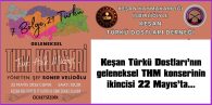 “7 BÖLGE 21 TÜRKÜ TÜRK HALK MÜZİĞİ KONSERİ” 22 MAYIS’TA…