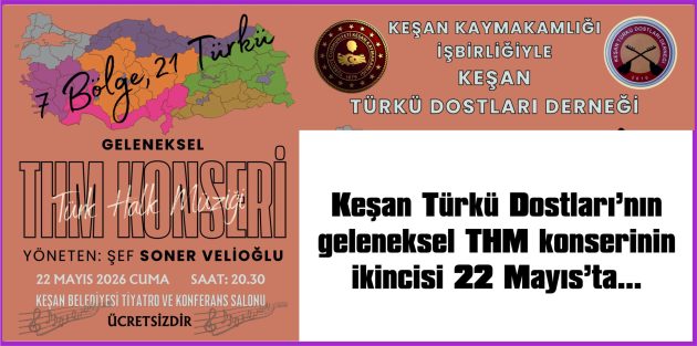 “7 BÖLGE 21 TÜRKÜ TÜRK HALK MÜZİĞİ KONSERİ” 22 MAYIS’TA…