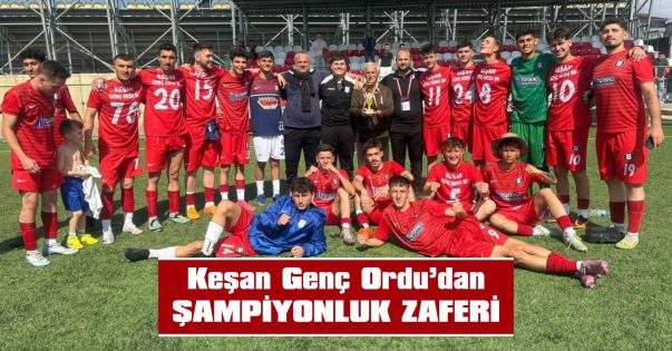 KEŞAN GENÇ ORDU 1. AMATÖRE YÜKSELDİ
