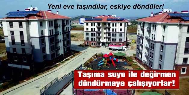 YENİ MAHALLE TOKİ KONUTLARI 15 GÜNDÜR SUSUZ…