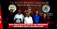 YILDIRIR’A VEFA PLAKETİ VERİLDİ