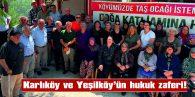 MAHKEME, KARLIKÖY’DE AÇILMAK İSTENEN TAŞ OCAĞINI İPTAL ETTİ