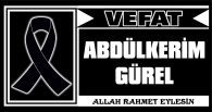 ABDÜLKERİM GÜREL VEFAT ETTİ