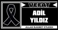 ADİL YILDIZ VEFAT ETTİ