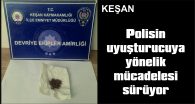 POLİS, UYUŞTURUCU MADDE KULLANANLARA YÖNELİK MÜCADELEYİ KARARLILIKLA SÜRDÜRÜYOR