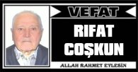 RIFAT COŞKUN VEFAT ETTİ