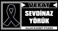 SEVDİNAZ YÖRÜK VEFAT ETTİ