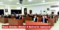 KEŞAN BELEDİYE MECLİSİ’NİN OLAĞAN TOPLANTISI 4 HAZİRAN’DA…