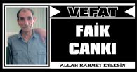 FAİK CANKI VEFAT ETTİ