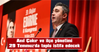 ANIL ÇAKIR: “TÜM VATANDAŞLARIMIZI TARİHİ TOPLANTIMIZA BEKLİYORUZ”