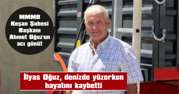 OTOPSİ İÇİN EDİRNE’YE GÖNDERİLDİ