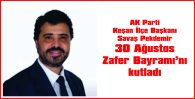 PEKDEMİR: “30 AĞUSTOS ZAFER BAYRAMIMIZ KUTLU OLSUN!”