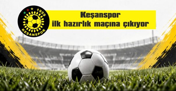 24 EYLÜL 2026 PERŞEMBE / KEŞAN ATATÜRK STADI / SAAT 16.00