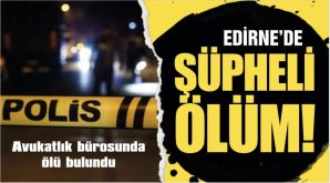 POLİS İNCELEME BAŞLATTI