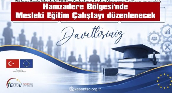 KEŞAN TSO KONFERANS SALONU’NDA GERÇEKLEŞTİRİLECEK